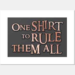 One shirt to rule them all Posters and Art